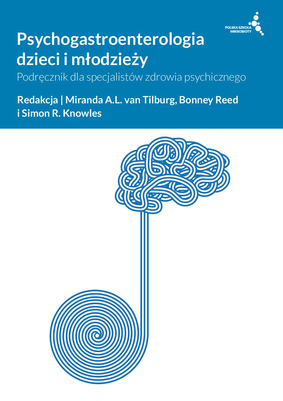 Psychogastroenterologia dzieci i młodzieży. Podręcznik dla specjalistów zdrowia psychicznego.
